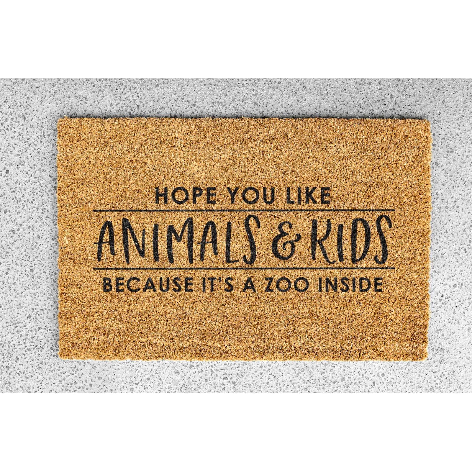 Coir Doormat - "Hope you like animals & kids"