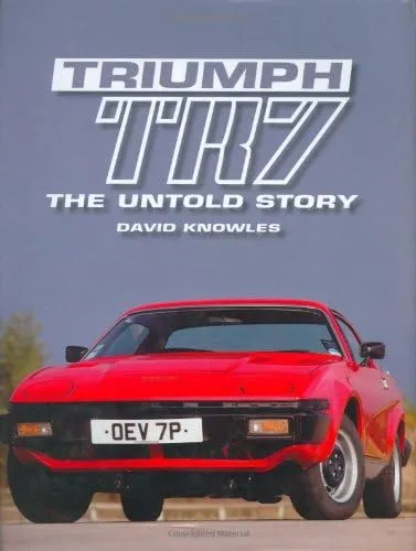 Triumph TR7 The Untold Story USEDLN USED